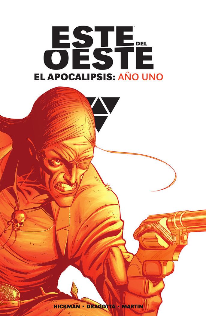 ESTE DEL OESTE INTEGRAL EL APOCALIPSIS AÑO UNO, de HICKMAN#DRAGOTTA#MARTIN | portada del libro