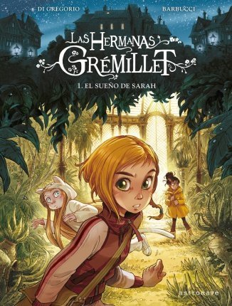 LAS HERMANAS GREMILLET 1 EL SUEÑO DE SARAH, de GIOVANNI DI GREGORIO | portada del libro