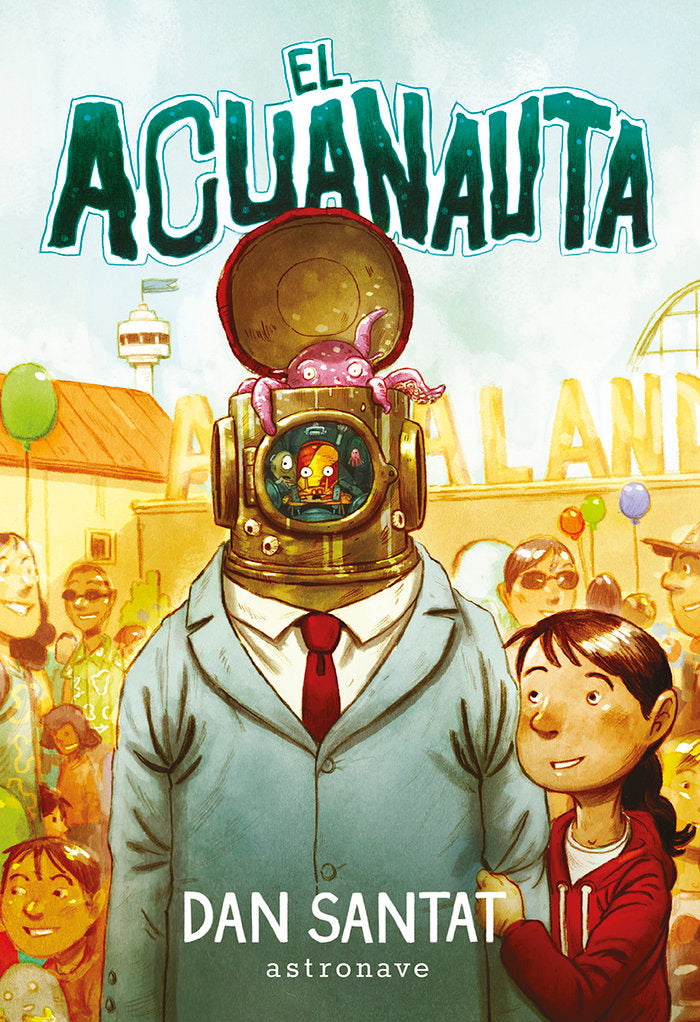 EL ACUANAUTA, de DAN SANTAT | portada del libro