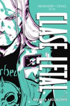 CLASE LETAL EDICION DE LUJO 03: REVUELTA ADOLESCENTE, de Rick Remender | portada del libro