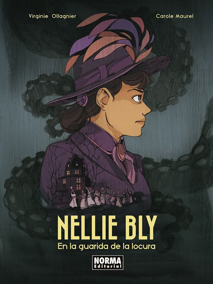 NELLIE BLY. EN LA GUARIDA DE LA LOCURA, de OLLAGNIER, VIRGINIE | portada del libro