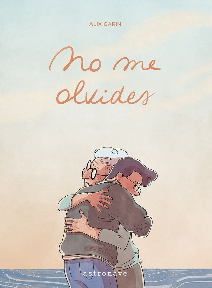 NO ME OLVIDES, de GALIN, ALIX | portada del libro