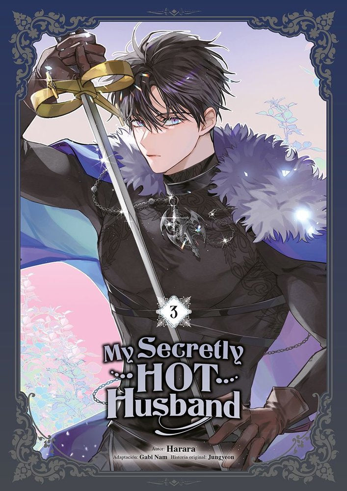 MY SECRETLY HOT HUSBAND 03, de HARARA#GABI NAM#JUNGYEON | portada del libro