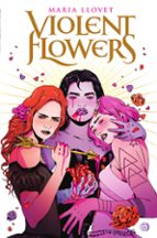 VIOLENT FLOWERS, de MARIA LLOVET | portada del libro