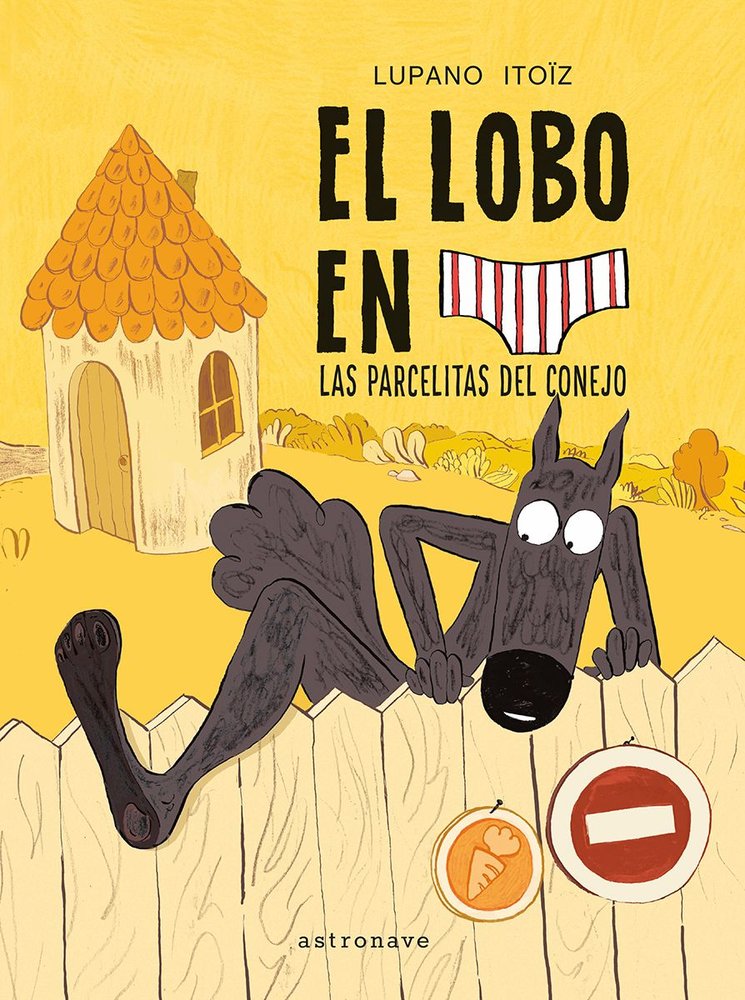 EL LOBO EN CALZONCILLOS 09. LAS PARCELITAS DEL CONEJO, de LUPANO, WILFRID | portada del libro