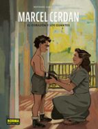 MARCEL CERDAN. EL CORAZON Y LOS GUANTES, de Bertrand Galic | portada del libro