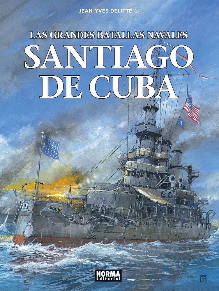 LAS GRANDES BATALLAS NAVALES 17. SANTIAGO DE CUBA, de JEAN-YVES DELITTE | portada del libro