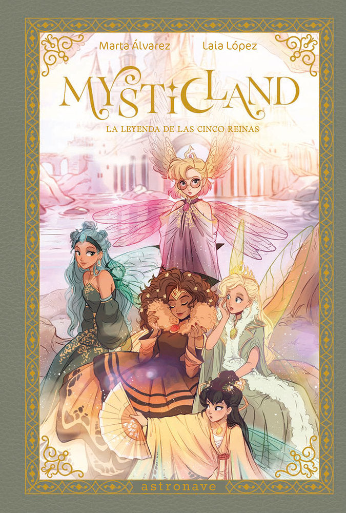 MYSTICLAND. LA LEYENDA DE LAS CINCO REINAS, de LAIA LOPEZ | portada del libro