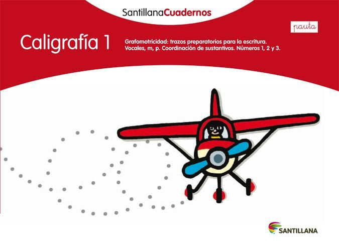 CALIGRAFÍA 1 PAUTA SANTILLANA CUADERNOS, de Varios autores | portada del libro