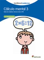 CALCULO MENTAL 3 SANTILLANA CUADERNOS, de Varios autores | portada del libro