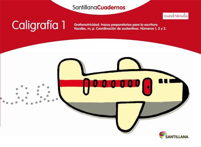 CALIGRAFIA 1 CUADRICULA SANTILLANA CUADERNOS, de Varios autores | portada del libro