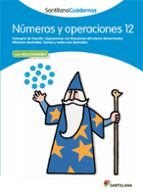 NUMEROS Y OPERACIONES 12 SANTILLANA CUADERNOS, de Varios autores | portada del libro