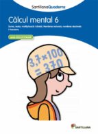 CALCUL MENTAL 6 SANTILLANA QUADERNS, de Varios autores | portada del libro