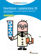 NOMBRES I OPERACIONS 10 AMB SOLUCIONARI SANTILLANA QUADERNS, de Varios autores | portada del libro