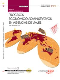 Manual Procesos Económico-Administrativos en Agencias de Viajes (MF0267_3). Certificados de Profesio, de Fernández Lara, Marí