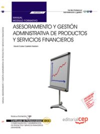 Manual Asesoramiento y gestión administrativa de productos y servicios financieros (MF0989_3). Comer, de Castellvi Narbón, Da