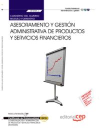Cuaderno del Alumno Asesoramiento y gestión administrativa de productos y servicios financieros (MF0, de Castellvi Narbón, Da