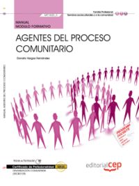 Manual Agentes del proceso comunitario (MF1020_3). Certificados de Profesionalidad. Dinamización com, de Vargas Fernández, Do