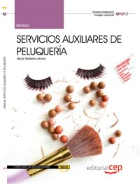 Manual Servicios Auxiliares de Peluquería. Certificados de profesionalidad, de Gobierno Alonso, Alicia | portada del libro