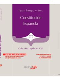 Constitución Española.Texto Íntegro y Test. Colección Legislativa CEP, de EDITORIAL CEP | portada del libro
