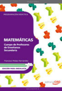 Cuerpo de Profesores de Enseñanza Secundaria. Matemáticas. Programación Didáctica. Edición para Anda, de Peláez Hernández, Fr