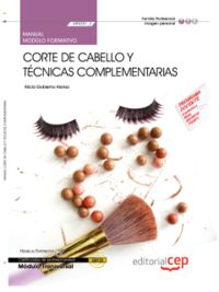 Manual Corte de cabello y técnicas complementarias (MF0351_2: Transversal). Certificados de Profesio, de Gobierno Alonso, Ali