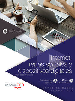 Internet, redes sociales y dispositivos digitales (ADGG040PO). Especialidades formativas, de Barberán González, Gloria | port