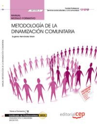 Manual. Metodología de la dinamización comunitaria (MF1022_3). Certificados de profesionalidad. Dina, de Eugenia Hernández Ma