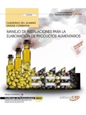 Cuaderno del alumno. Manejo de instalaciones para la elaboración de productos alimentarios (UF0698)., de Castaño Aguirre, Lau