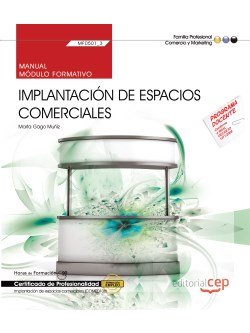 Manual. Implantación de Espacios Comerciales (MF0501_3). Certificados de profesionalidad. Implantaci, de Marta Gago Muñiz | p