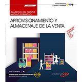 Cuaderno del alumno. Aprovisionamiento y almacenaje de la venta (UF0033). Certificados de profesiona, de Díaz Fernández, Manu