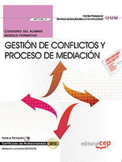Cuaderno del alumno. Gestión de conflictos y proceso de mediación (MF1040_3). Certificados de profes, de Hernández Marín, Eug