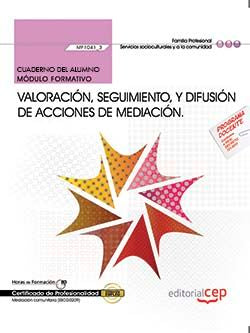 Cuaderno del alumno. Valoración, seguimiento, y difusión de acciones de mediación (MF1041_3). Certif, de Hernández Marín, Eug