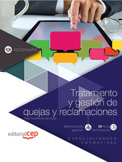 Tratamiento y gestión de quejas y reclamaciones (ADGD268PO). Especialidades formativas, de María Rosa Muñoz Bermúdez | portad