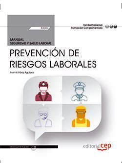 Manual. Prevención de Riesgos Laborales (FCOS01). Formación complementaria. Certificados de profesio, de Pérez Aguilera, Ferm