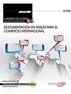Cuaderno del alumno. Documentación en inglés para el comercio internacional (Transversal: UF1765). C, de Francisco Carvajal P