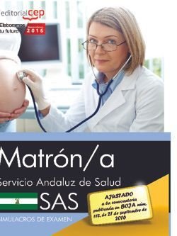 Matrón/a. Servicio Andaluz de Salud (SAS). Simulacros de examen, de AA.VV. | portada del libro