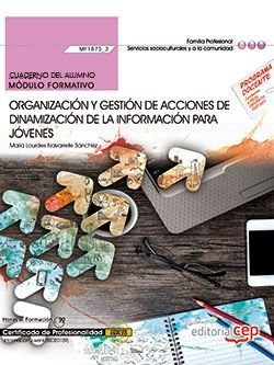 Cuaderno del alumno. Organización y gestión de acciones de dinamización de la información para jóven, de Sanchís Esteban, Lau