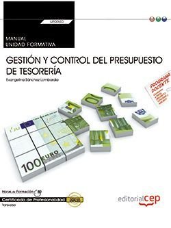 Manual. Gestión y control del presupuesto de tesorería (UF0340:Transversal). Certificados de Profesi, de Sánchez Lombardía, E