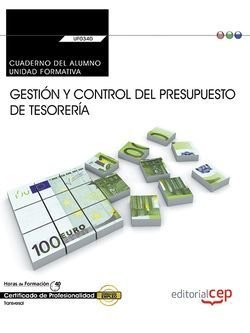 Cuaderno del alumno. Gestión y control del presupuesto de tesorería (UF0340:Transversal). Certificad, de Sánchez Lombardía, E