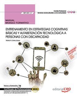 Manual. Entrenamiento en estrategias cognitivas básicas y alfabetización tecnológica a personas con, de Elvira Zorzo, María N