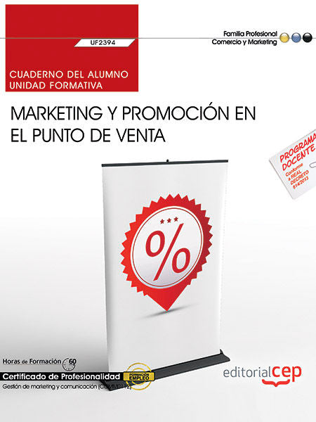 Cuaderno del alumno. Marketing y promoción en el punto de venta (UF2394). Certificados de profesiona, de Soria Ibáñez, María 