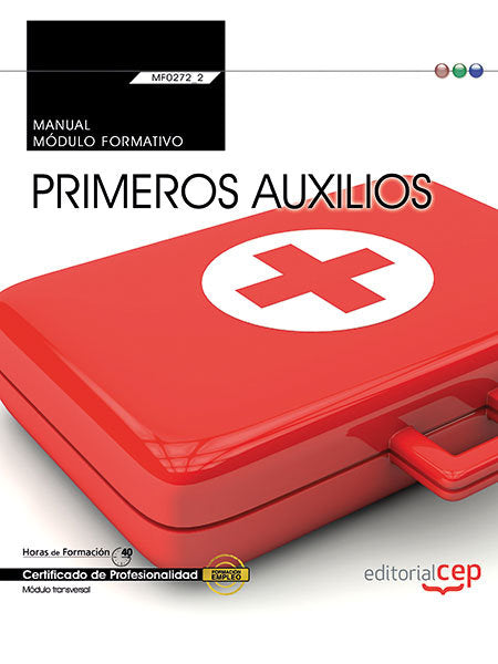 Manual. Primeros auxilios (MF0272_2: Transversal). Certificados de profesionalidad, de Barranco Martos, Antonio | portada del