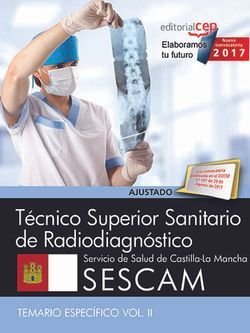Técnico Superior Sanitario de Radiodiagnóstico. Servicio de Salud de Castilla-La Mancha (SESCAM). Te, de Antonio López Gutier