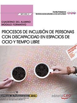 Cuaderno del alumno. Procesos de inclusión de personas con discapacidad en espacios de ocio y tiempo, de Cid Expósito, Vaness