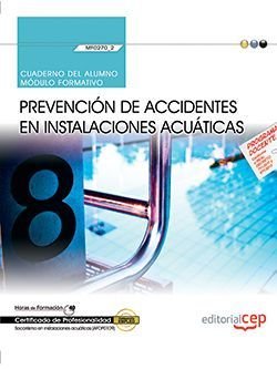 Cuaderno del alumno. Prevención de accidentes en instalaciones acuáticas (MF0270_2). Certificados de, de Romera Domínguez, Ja