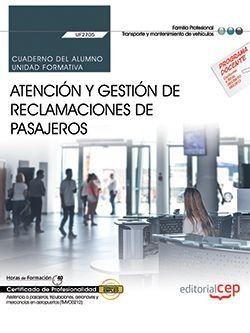 Cuaderno del alumno. Atención y gestión de reclamaciones de pasajeros (UF2705). Certificados de prof, de Tenorio Camino, Migu