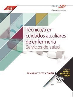 Técnico/a en cuidados auxiliares de enfermería. Servicios de salud (ámbito estatal). Temario y test, de Editorial CEP | porta