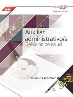Auxiliar Administrativo/a. Servicios de salud. Temario específico, de Editorial CEP | portada del libro