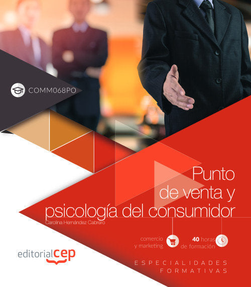 Punto de venta y psicología del consumidor (COMM068PO). Especialidades formativas, de Hernández Cabrero, Carolina | portada d